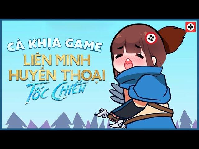 Cà Khịa Game #1 | Liên Minh Huyền Thoại: Tốc Chiến