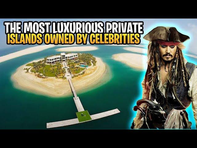 Unveiling Celebrities' Lavish Getaways: The Most Luxurious Private Islands