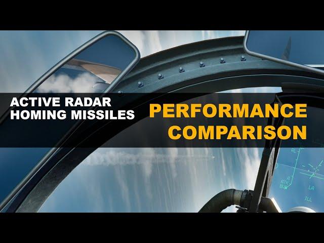 Active Radar Homing Missiles II: Performance Comparison - DCS