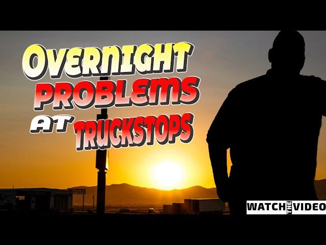 Overnight Problems at a Truckstop! | The Lockoutmen Podcast 