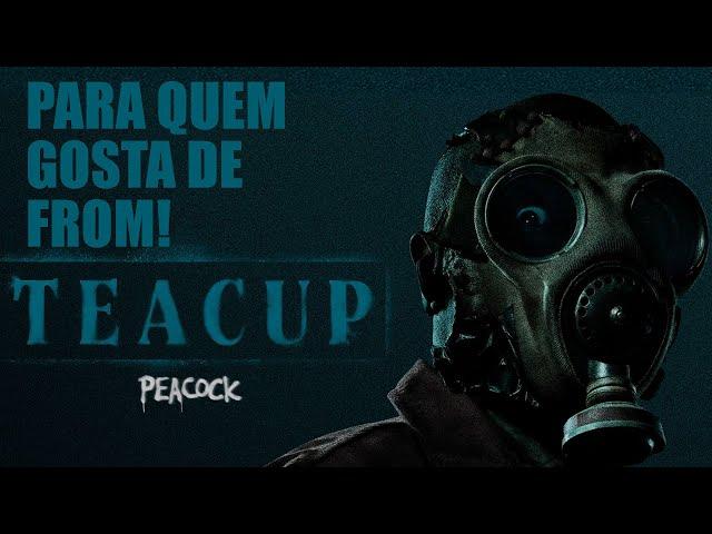 TEACUP: SÉRIE PARA QUEM GOSTA DE ORIGEM - FROM - 8 EPISÓDIOS - Xícara de Chá