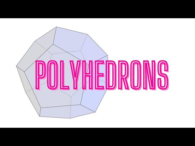 Polyhedrons