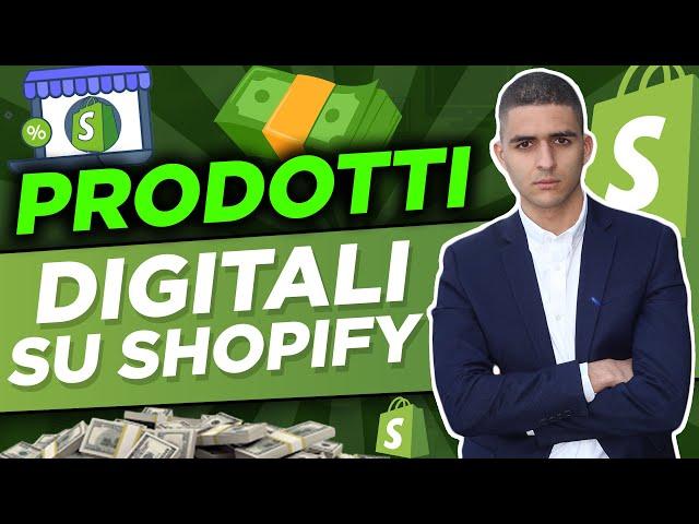 Vendere Prodotti Digitali su Shopify: come funziona?