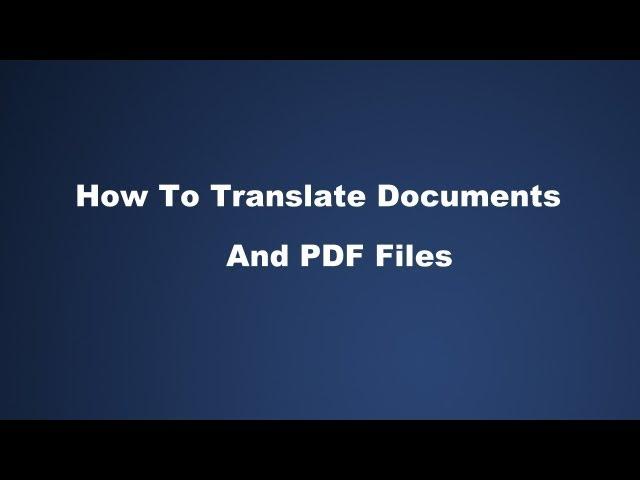 How To Translate Documents and PDF Files