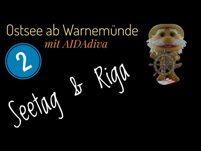 Ostsee ab Warnemünde mit AIDAdiva 07.2024 Teil 2 Seetag und Riga