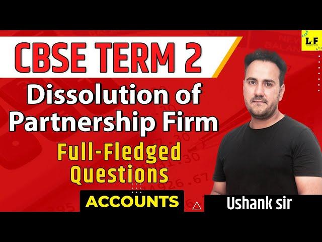 CBSE Class 12 | Accounts | Dissolution of Partnership Firm | Full Fledged Question