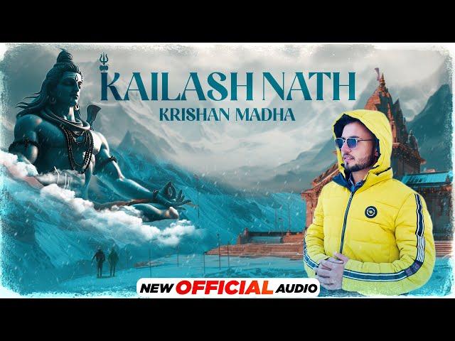 Kailash Nath (Official Audio)| Krishan Madha | Abhi Saini | Sandy Sandhu | Haryanvi Song 2024