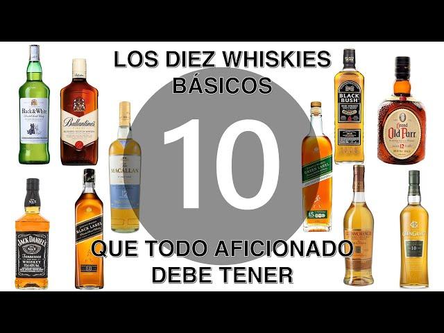 Hablemos de 10 Whiskies que todo aficionado debe tener o probar