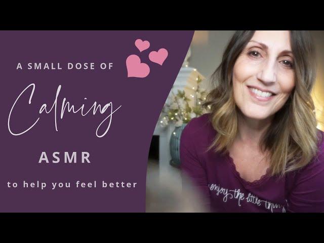 Calming ASMR Soft Spoken to Ease Stress Anxiety Difficult Feelings & Feel Better Again