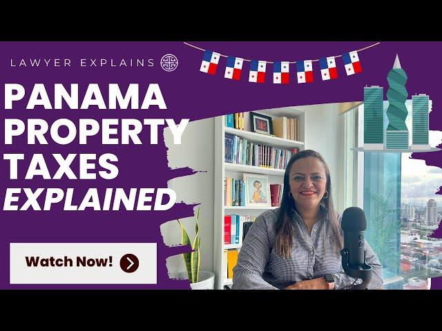 Panama Property Taxes Explained