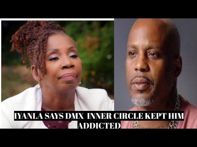 IYANLA FIX MY LIFE SAYS DMX INNER CIRCLE KEPT HIM IN DYSFUNCTIONAL.