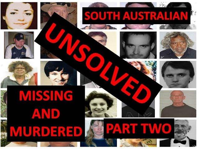 UNSOLVED MURDERED AND MISSING SOUTH AUSTRALIA - PART TWO