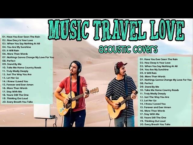 Music Travel Love |  New Acoustic Cover Songs 2024 Non Stop Playlist