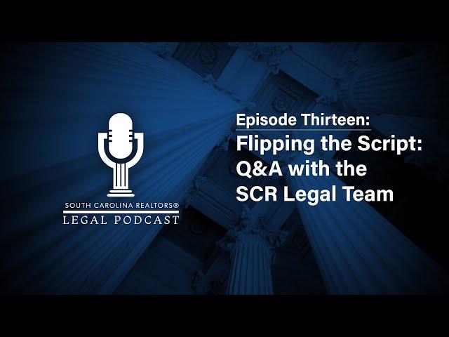 SCR Legal Podcast - Ep. 13 Flipping the Script: Q&A with the SCR Legal Team