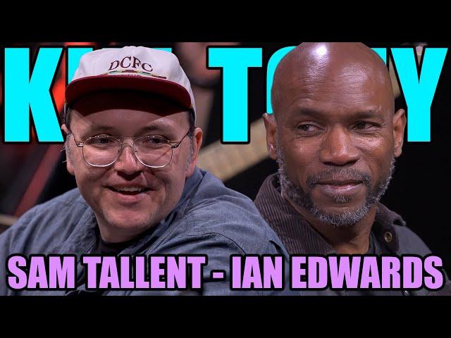 KT #713 - SAM TALLENT + IAN EDWARDS