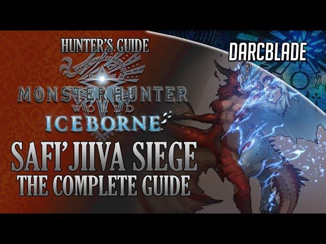 The Safi'Jiiva Siege : The Complete Guide : MHW Iceborne Hunter's Guide