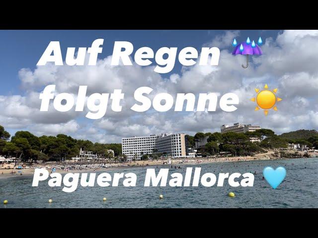 Tora & La Romana 🩵 Strand Paguera ️ Mallorca  Regen ️ dann Sonne ️ Wasser  