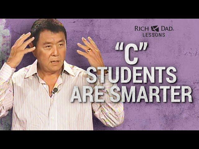 Why "A" Students Work For "C" Students - Robert Kiyosaki