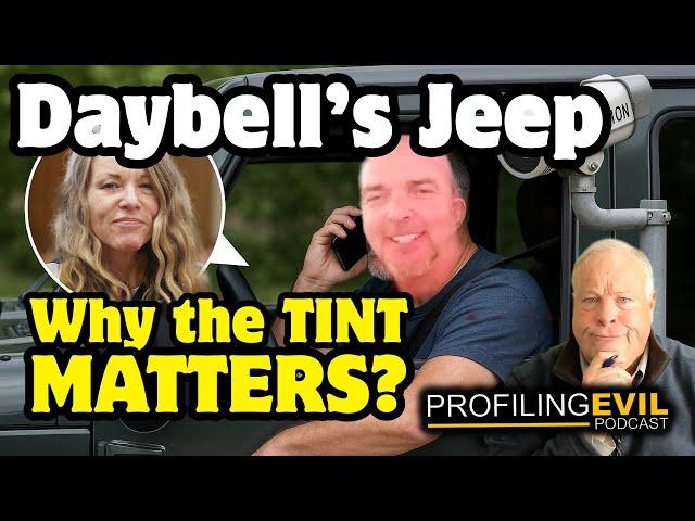 Lori Daybell, Why the Jeep Tint Matters | Profiling Evil