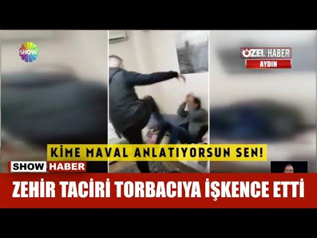 Zehir taciri torbacıya işkence etti