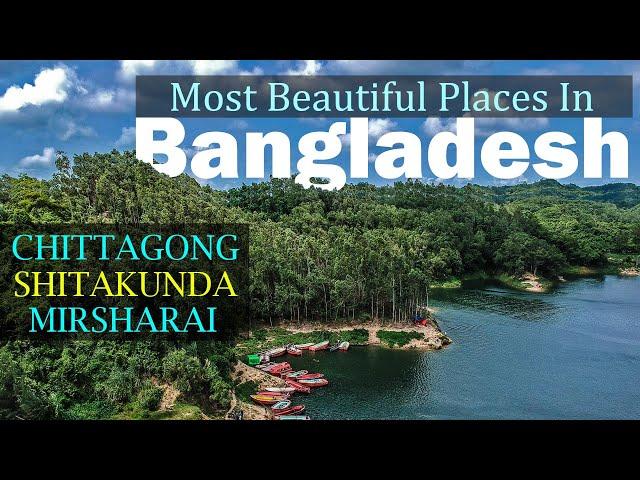 Chittagong has some of the most beautiful places in Bangladesh