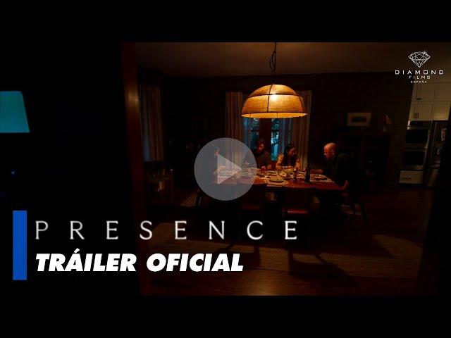 Presence - Tráiler Oficial en Español