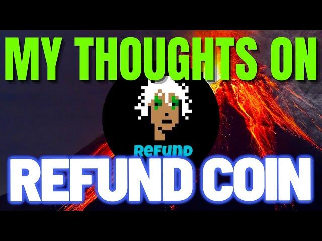 REFUND COIN UP 6000% IN THE LAST TWO DAYS!! | CAN THIS PUMP HIGHER? | REFUND MEMECOIN NEWS TODAY