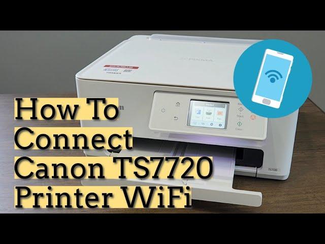 Canon PIXMA TS7720 Printer Wireless Setup