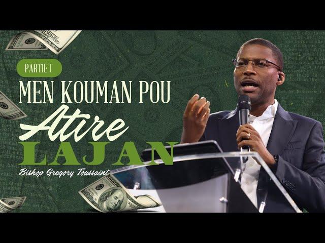 Mezanmi Vinn Tande !! | Men Kouman Pou Atire Lajan! [Part 1] | Gregory Toussaint | Shekinah.fm