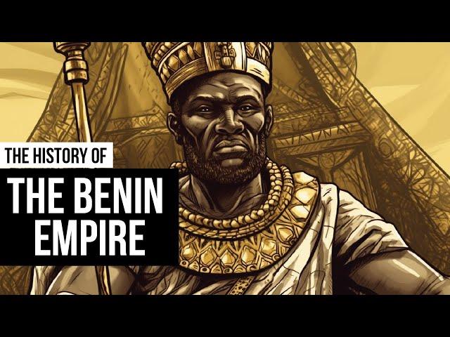 Empire of Benin: Kings, Art, and Dramatic Events