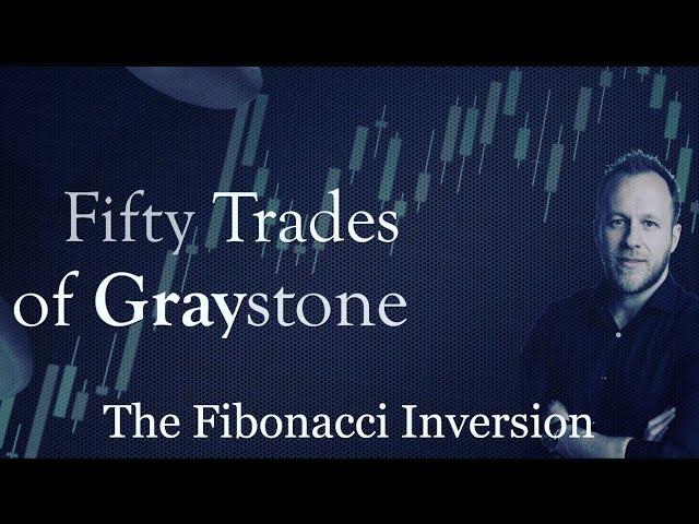 50 Trades of Graystone Ep1 - The FIB Inversion GBPUSD