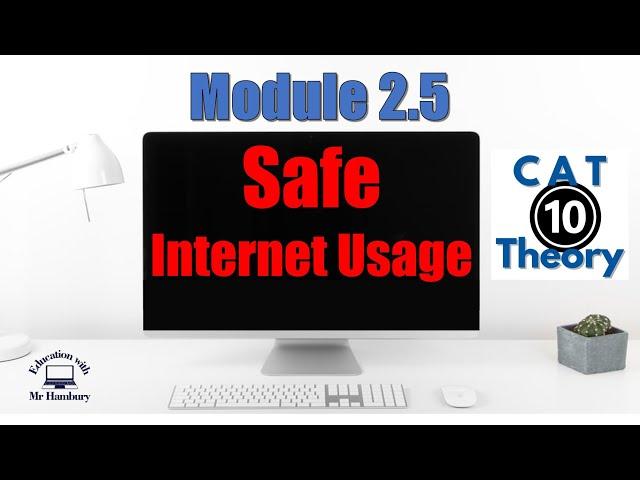 Safe Internet Usage | CAT | Grade 10 | Module 2.5 *UPDATED*