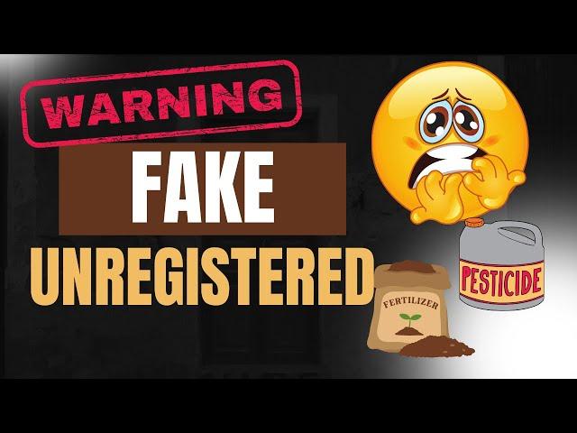 Beware of Fake and Unregistered Fertilizers and Pesticide brands.