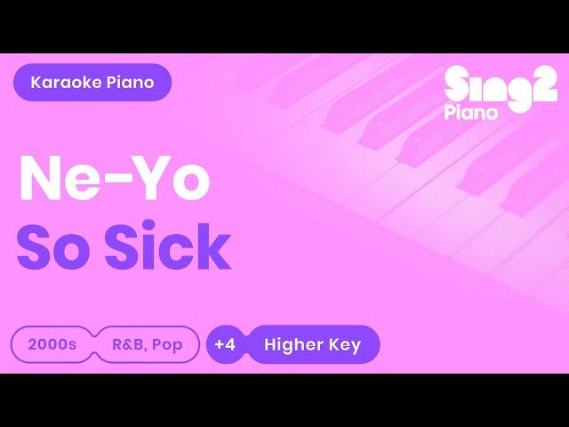 Ne-Yo - So Sick (Higher Key) Piano Karaoke