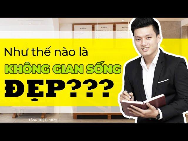 YẾU TỐ CƠ BẢN CHO KHÔNG GIAN SỐNG ĐẸP? | Noithatgmj.com
