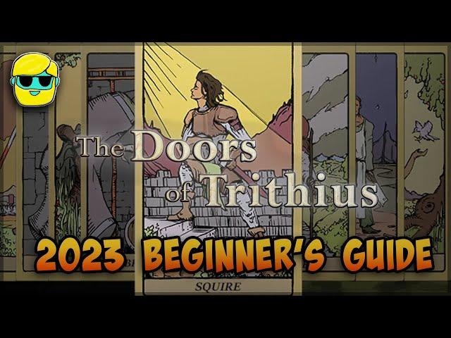 The Doors of Trithius | 2023 Guide for Complete Beginners | Episode 1 | Getting Started