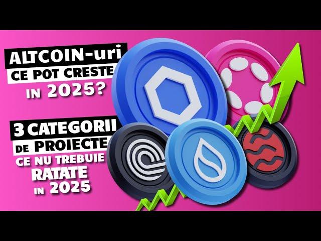 CE ALTCOIN-uri POT EXPLODA IN 2025 ? 3 Categorii de Proiecte de Urmarit in acest Ciclu Crypto