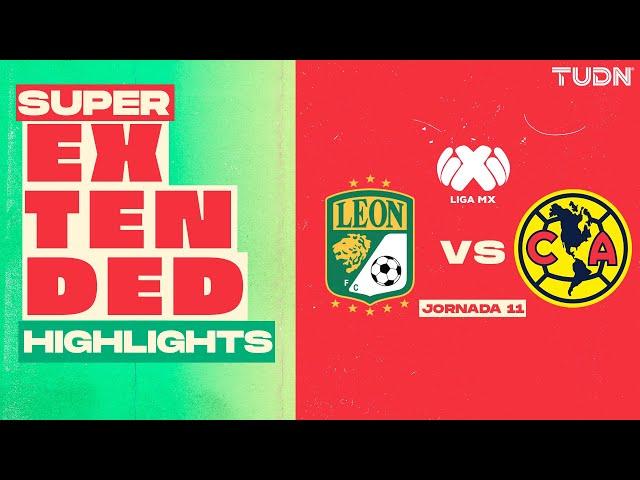 SUPER EXTENDED HIGHLIGHTS | León Vs América  | Liga Mx -Apertura 2024 - Jornada 11 | TUDN