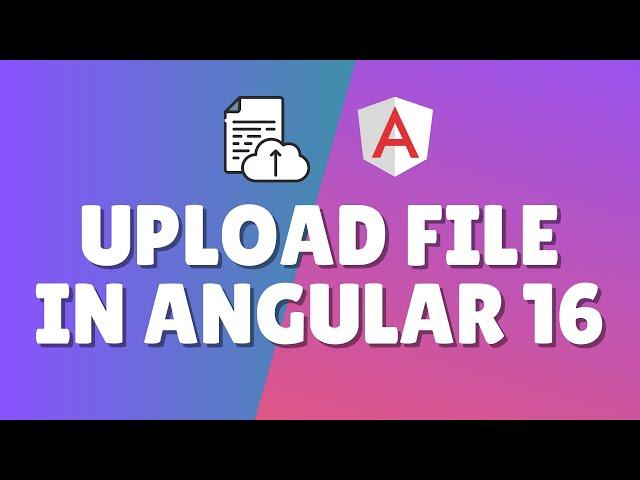 How to upload file in Angular 16?