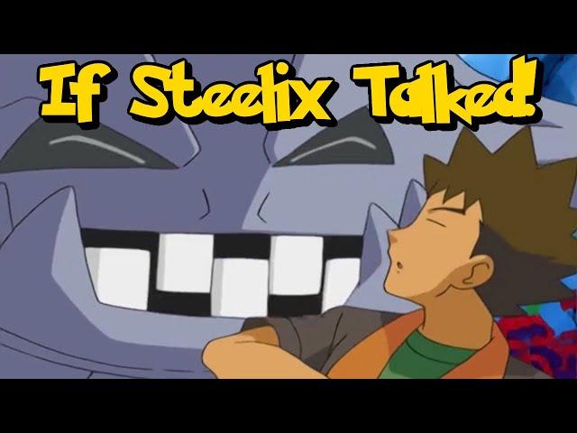 IF POKÉMON TALKED: Steelix is Happy to See Brock!