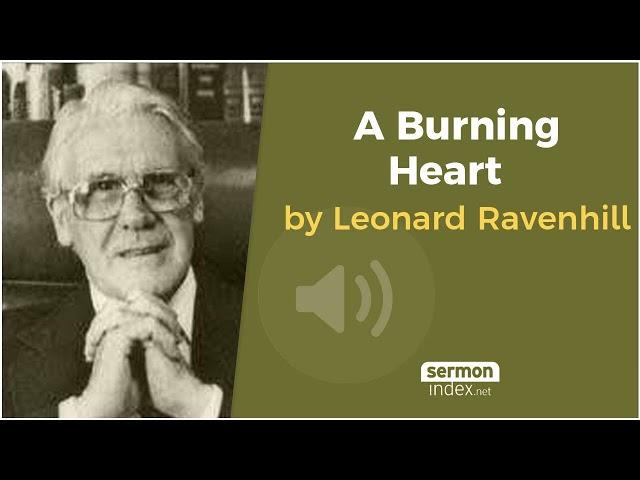 Audio Sermon: A Burning Heart by Leonard Ravenhill