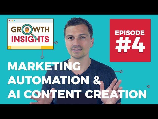 Marketing Automation Tools, Content Marketing Tools & AI Content Creation - Growth Insights #4