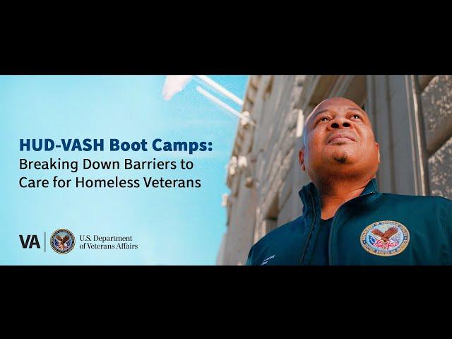 HUD-VASH Boot Camps: Breaking Down Barriers to Care for Homeless Veterans