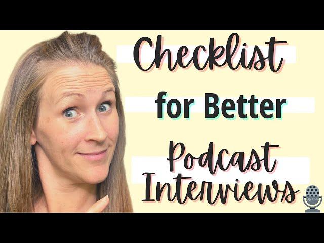 Podcast Interview Checklist, 12 Steps to Better Podcast Interviews