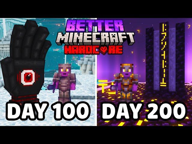 I Survived 200 Days in Better Minecraft Hardcore!