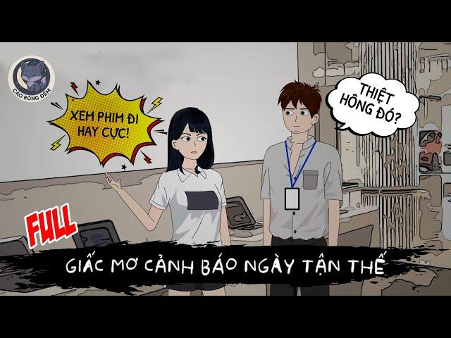 [ Full ] Giấc Mơ Cảnh Báo Ngày Tận Thế - Cáo Bóng Đêm