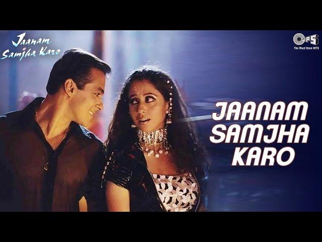 Jaanam Samjha Karo - Title Song | Salman Khan | Urmila Matondkar | Anu Malik | Hema Sardesai