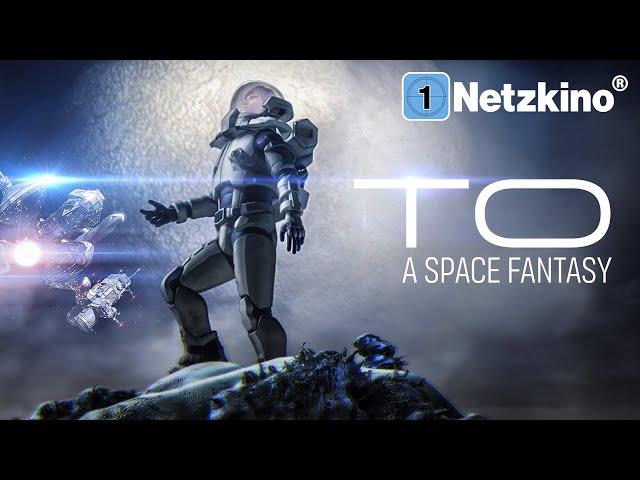 TO – A SPACE FANTASY (SPACE ADVENTURE FILM full length, science fiction anime films German)