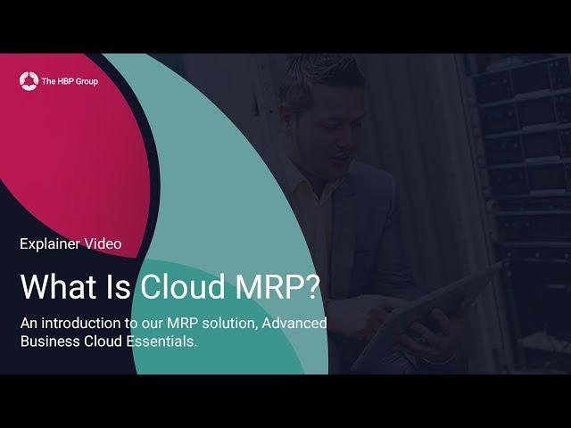 What Is Cloud MRP? - The HBP Group