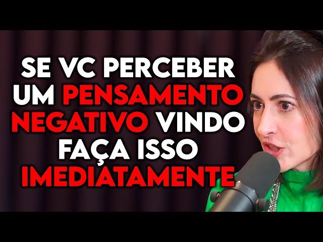 PSICÓLOGA ENSINA A COMBATER PENSAMENTOS NEGATIVOS | Lutz Podcast